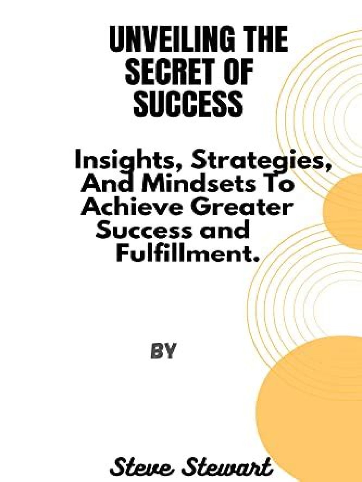Unveiling The Secrets Of Success And Inspiration